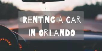 Everything You Need to Know About Renting a Car in Orlando