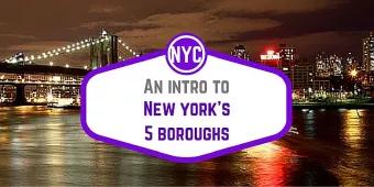 An Intro to NYC's Five Boroughs