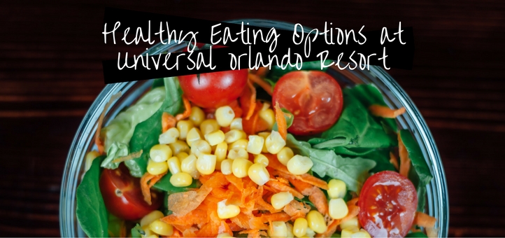 Healthy Eating Options At Universal Orlando Resort Attractiontickets Com
