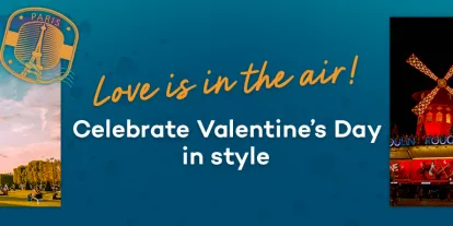 Romantic Trip to Paris Blue banner with text "Love is in the air, celebrate valentine's day in style". There are four images, one of the louvre, a glass pyramid museum, the eiffel tower, a building lit red with windmill on top saying Moulin Rouge and a bridge at sunset.