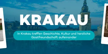 In Krakau treffen Geschichte, Kultur und herzliche Gastfreundschaft aufeinander.