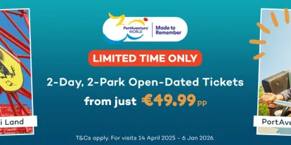 Book Your €49.99 Open-Dated 2-Day, 2-Park PortAventura Ticket Today! Limited Time offer - Only €49.99 PortAventura Ticket