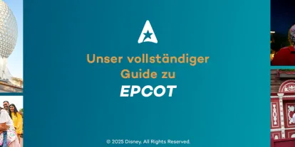 Unser vollständiger Guide zu EPCOT Unser vollständiger Guide zu EPCOT
