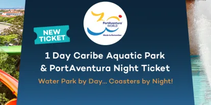 Caribe Aquatic Day Ticket & PortAventura Night Ticket Caribe Aquatic Day Ticket & PortAventura Night Ticket