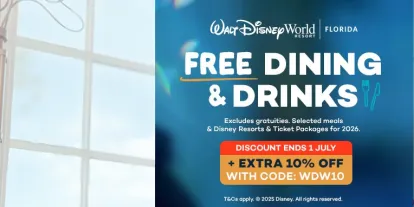 2026 Bookings get Free Dining and Drinks at Walt Disney World Resort in Florida plus save 10% with code WDW10