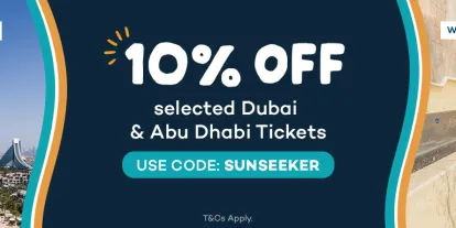 Get 10% Off Selected Dubai & Abu Dhabi Tickets With Code SUNSEEKER