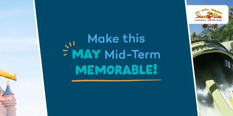 Make May Mid-Term memorable with images of siam park and disneyland paris 