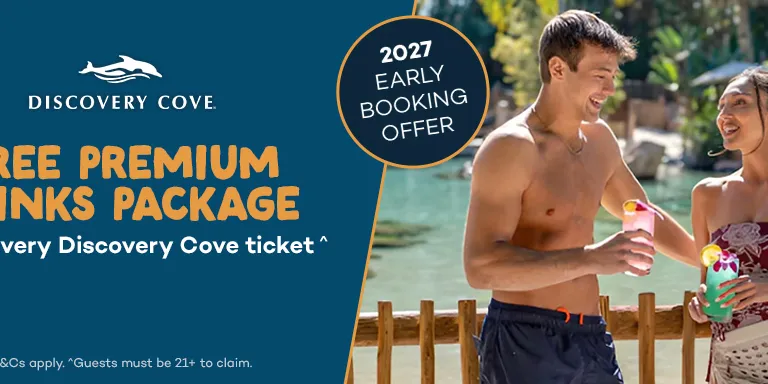 2027 Discovery Cove Early Booking Offer - FREE Discovery Cove Premium Drinks Package for Over 21s
