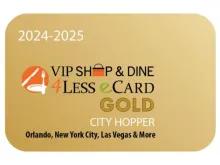 Orlando VIP Shop & Dine 4 Less Card GOLD Orlando VIP Shop & Dine 4 Less Card GOLD