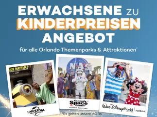 Erwachsene zu Kinderpreisen Angebot für Orlando Themenparks & Attraktionen