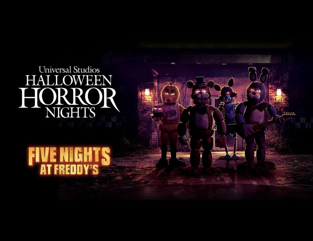 Halloween Horror Nights Five Nights at Freddy's A banner reading Halloween Horror Nights Five Nights at Freddy's next to an image of the animatronics from the film