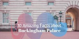 10 Things You Didn't Know About Buckingham Palace 