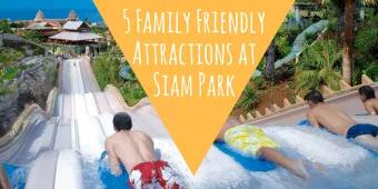 5 Family-Friendly Attractions to Enjoy at Siam Park