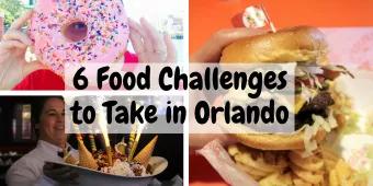 6 Food Challenges to Take in Orlando 6 Food Challenges to Take in Orlando
