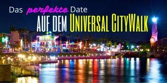 Die besten Tipps für ein Date auf dem CityWalk Die besten Tipps für ein Date auf dem CityWalk