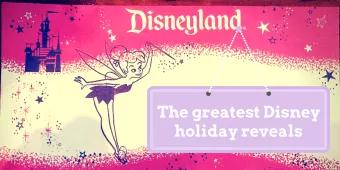 The Greatest Disney Holiday Reveals The Greatest Disney Holiday Reveals