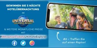 Nehmen Sie an dem #AttractionTicketsUltimateExplorer Wettbewerb teil, um 5 Nächte Hotelübernachtung im Universal Orlando Resort zu gewinnen! Nehmen Sie an dem #AttractionTicketsUltimateExplorer Wettbewerb teil, um 5 Nächte Hotelübernachtung im Universal Orlando Resort zu gewinnen!