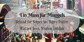 Besen und Butterbier – Ein Besuch in den Harry Potter Studios London