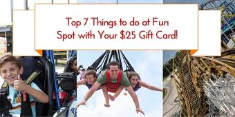 Top 7 Things to Do at Fun Spot America with Your $25 Gift Card