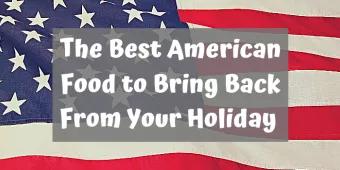 The Best American Food to Bring Back From Your Holiday The Best American Food to Bring Back From Your Holiday