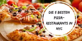 Die 5 besten Pizza-Restaurants in New York City