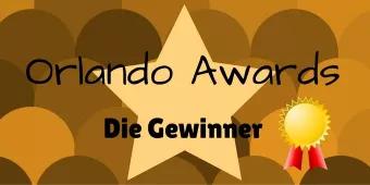 Die Gewinner der diesjährigen Orlando Awards Die Gewinner der diesjährigen Orlando Awards