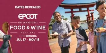 EPCOT Food & Wine Festival Food and Wine Festival dates revealed - July 27th to November 18th