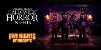 Halloween Horror Nights Five Nights at Freddy's A banner reading Halloween Horror Nights Five Nights at Freddy's next to an image of the animatronics from the film
