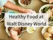 Der gesunde Walt Disney World Guide Der gesunde Walt Disney World Guide