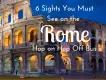 6 Sights You Must See on the Rome Hop on Hop Off Bus 6 Sights You Must See on the Rome Hop on Hop Off Bus