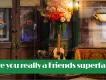 Are You Really a Friends Superfan? Are You Really a Friends Superfan?