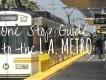 One Stop Guide to the L.A Metro System One Stop Guide to the L.A Metro System