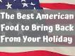 The Best American Food to Bring Back From Your Holiday The Best American Food to Bring Back From Your Holiday