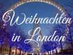 Weihnachten in London Weihnachten in London