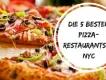 Die 5 besten Pizza-Restaurants in New York City