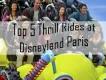 Top 5 Thrill Rides at Disneyland Paris Top 5 Thrill Rides at Disneyland Paris