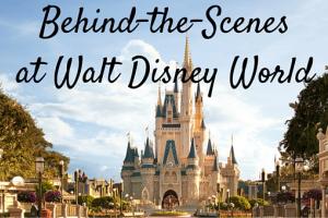 Magical Behind-the-Scenes Tours at Walt Disney World!