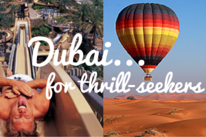 Dubai for Thrill-Seekers