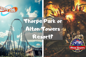 Alton Towers Resort or Thorpe Park - Which UK Theme Park is Best For Me?