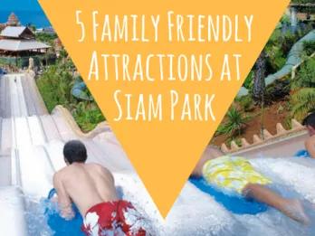 5 Family-Friendly Attractions to Enjoy at Siam Park 5 Family-Friendly Attractions to Enjoy at Siam Park