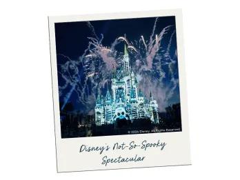 Disney's Not-So-Spooky Spectacular Disney's Not-So-Spooky Spectacular