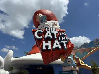 The Cat in the Hat A giant hat with red and white stripes with a sign saying Cat in the Hat.