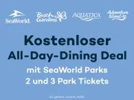 Kostenloser All-Day-Dining Deal mit SeaWorld 2 Park und 3 Park Tickets Kostenloser All-Day-Dining Deal mit SeaWorld 2 Park und 3 Park Tickets