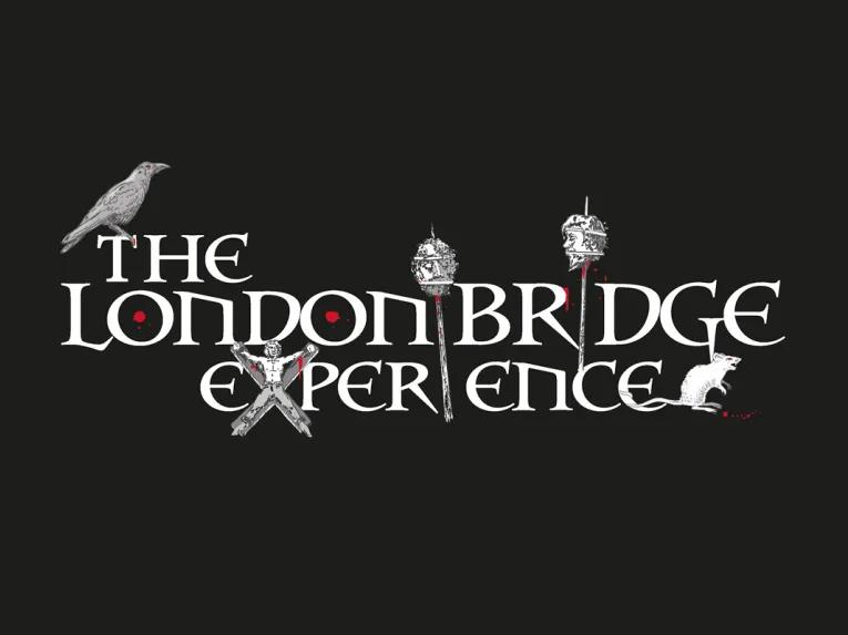 The London Bridge Experience